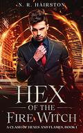 Hex of the Fire Witch (A Clash of Hexes and Flames #1) by N.R. Hairston