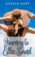 Journey to Ellis Sound: It's Never to Late for Love (Sweet Ellis Sound #1) by Saskia Hart