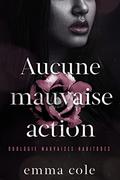 Aucune mauvaise action by Emma Cole