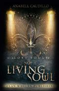 Not a Living Soul: Lost Souls Trilogy by Anne K. Whelan