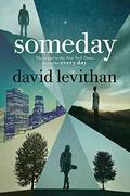 Someday (Every Day #3) by David Levithan