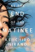 At the End of the Matinee by Keiichirō Hirano