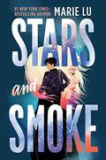 Stars and Smoke (Stars and Smoke #1) by Marie Lu