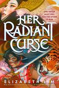 Her Radiant Curse by Elizabeth Lim