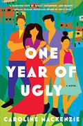 One Year of Ugly by Caroline Mackenzie