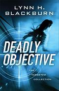 Deadly Objective (Targeted) by Lynn H. Blackburn