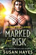 Marked For Risk (Crashed and Claimed #5) by Susan Hayes