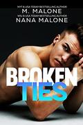 Broken Ties by Nana Malone, M. Malone
