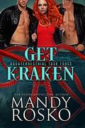 Get Kraken (The Aquaterrestrial Task Force #1) by Mandy Rosko