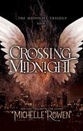 Crossing Midnight (The Midnight Trilogy #3) by Michelle Rowen