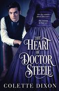 The Heart of Doctor Steele by Colette Dixon