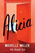 Alicia (The Fairer Sex #3) by Michelle Miller