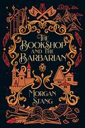 The Bookshop and the Barbarian by Morgan Stang