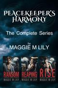 Peacekeeper's Harmony: The Complete Series by Maggie M Lily