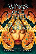 Wings Once Cursed and Bound (Mythwoven #1) by Piper J. Drake