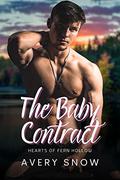 The Baby Contract (Hearts of Fern Hollow #1) by Avery Snow