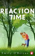 Reaction Time by Emily O’Beirne