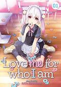 Love Me for Who I Am, Vol. 1 (Love Me for Who I Am #1) by Kata Konayama