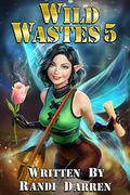 Wild Wastes 5 (Wild Wastes #5) by Randi Darren