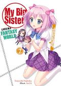 My Big Sister Lives in a Fantasy World: The Half-Baked Vampire vs. the Strongest Little Sister? (My Big Sister Lives in a Fantasy World #2) by Tsuyoshi Fujitaka