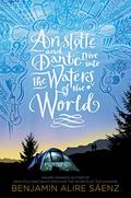 Aristotle and Dante Dive into the Waters of the World (Aristotle and Dante #2) by Benjamin Alire Sáenz
