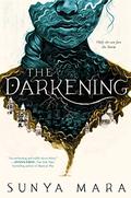 The Darkening (The Darkening #1) by Sunya Mara