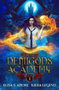 Demigods Academy: Year One by Elisa S. Amore, Kiera Legend