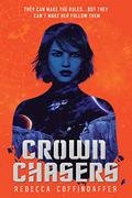 Crownchasers by Rebecca Coffindaffer
