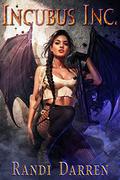 Incubus Inc. (Incubus Inc. #1) by Randi Darren