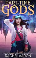 Part-Time Gods by Rachel Aaron