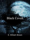 Black Coven (Daniel Black #2) by E. William Brown