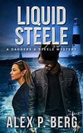 Liquid Steele (Daggers & Steele #9) by Alex P. Berg