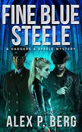 Fine Blue Steele (Daggers & Steele #4) by Alex P. Berg