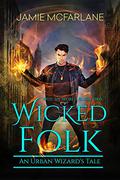 Wicked Folk (Witchy World #2) by Jamie McFarlane