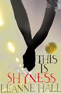 This Is Shyness (This Is Shyness #1) by Leanne Hall