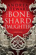 The Bone Shard Daughter (The Drowning Empire #1) by Andrea Stewart