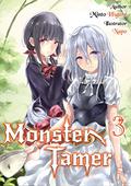 Monster Tamer: Volume 3 (Monster Tamer Light Novel #3) by Minto Higure