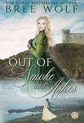 Out of Smoke and Ashes (Flames of Winter #3) by Bree Wolf