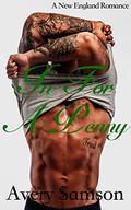 In For a Penny (The New England Romance #3) by Avery Samson