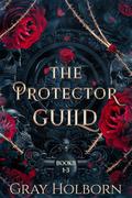 The Protector Guild by Gray Holborn