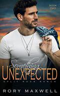 Something Unexpected (Split Rock Ranch #1) by Rory Maxwell