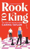 Rook to King by Carina Taylor