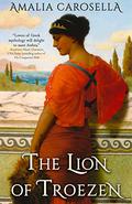 The Lion of Troezen by Amalia Carosella