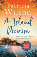 An Island Promise: Escape to the Greek islands with this perfect beach read by Patricia Wilson