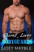 The Secret Lives of Bodyguards (Gay Awakenings #3) by Joey Mayble