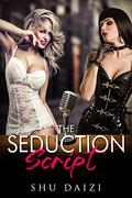 The Seduction Script by Shu Daizi