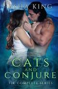 Cats & Conjure: The Complete Series by Asha King