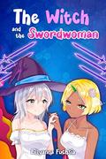 The Witch and the Swordswoman (Lovely Witches #3) by Lillyanna Fuchsia