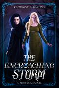 The Encroaching Storm by Katherine A. Darling