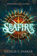 Seafire by Natalie C. Parker